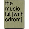 The Music Kit [with Cdrom] door Tom Manoff