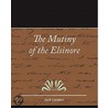 The Mutiny Of The Elsinore by Jeannette Henry Costo