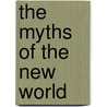The Myths Of The New World door Brinton Daniel Garrison
