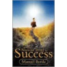 The Narrow Road to Success door Michael Borda