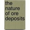 The Nature Of Ore Deposits door Richard Beck