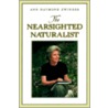 The Nearsighted Naturalist door Ann Zwinger
