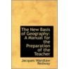 The New Basis Of Geography door Jacques Wardlaw Redway