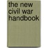 The New Civil War Handbook
