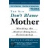 The New Don't Blame Mother