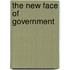 The New Face of Government