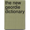 The New Geordie Dictionary door Frank Graham