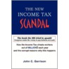 The New Income Tax Scandal door John C. Garrison