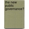 The New Public Governance? door S.P. Osborne