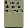 The New Stranded Colorwork door Mary Scott Huff
