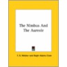 The Nimbus And The Aureole by Ralph Adams Cram
