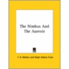 The Nimbus And The Aureole by Ralph Adams Cram