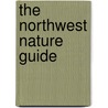 The Northwest Nature Guide by James Luther Davis