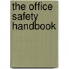 The Office Safety Handbook door Roger Saunders