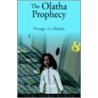 The Olatha Prophecy Book 1 by Clyde Thomas Erikson