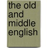 The Old And Middle English door Onbekend