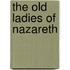 The Old Ladies Of Nazareth