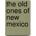 The Old Ones of New Mexico