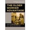 The Older Worker Advantage by Gordon F. Shea