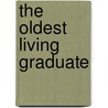 The Oldest Living Graduate door Preston Jones