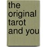 The Original Tarot And You