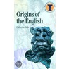 The Origins Of The English by Catherine Hills