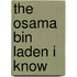 The Osama Bin Laden I Know
