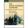 The Other Blended Learning door Ellen M. Smilanich