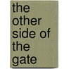 The Other Side Of The Gate by Craig Curtis