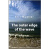 The Outer Edge Of The Wave door Mueller