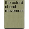 The Oxford Church Movement by Anonymous Anonymous