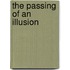 The Passing Of An Illusion