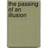 The Passing Of An Illusion by Francois Furet