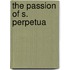 The Passion Of S. Perpetua