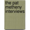 The Pat Metheny Interviews door Richard Niles