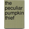 The Peculiar Pumpkin Thief by Gernonimo Stilton