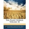 The Plant World, Volume 18 by Association Plant World