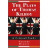 The Plays of Thomas Kilroy by Thierry Dubost