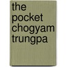 The Pocket Chogyam Trungpa door N. Chogyam