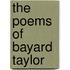 The Poems Of Bayard Taylor