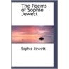 The Poems Of Sophie Jewett door Sophie Jewett