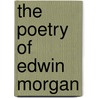 The Poetry Of Edwin Morgan by Geddes Thomson