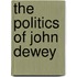 The Politics Of John Dewey