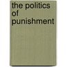 The Politics Of Punishment by Bruce Adams