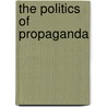 The Politics of Propaganda by R. Specht Thomas