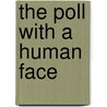 The Poll with a Human Face by McCombs