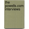 The Powells.Com Interviews by Dave Weich