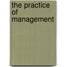 The Practice Of Management door Peter F. Drucker