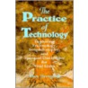 The Practice Of Technology door Alan R. Drengson