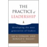 The Practice of Leadership door Ronald E. Riggio